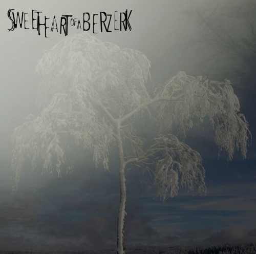 Sweet Heart Of A Berzerk : Winter